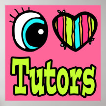 Bright Eye Heart I Love Tutors Poster