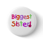 Bright Text Biggest Sister Pins