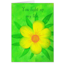 Bright yellow flower, You light up my life, card