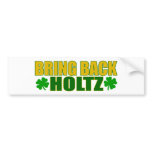 Bring Back Holtz Bumper Stickers