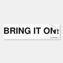Bring it on bumper stickers