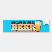 BRING ME BEER The Beer Shop design Bumper Stickers