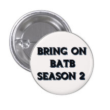 Bring On BATB S2 Pinback Button