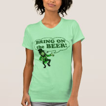 Bring on the BEER! Tees