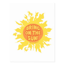 Bring on the sun! post card