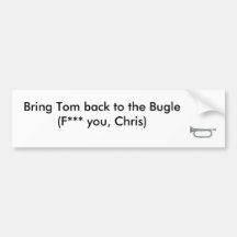 Bring Tom back to the Bugle Bumper Sticker