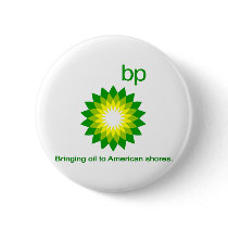 Bringing Oil To American Shores Buttons