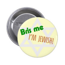 Bris Me I'm Jewish Button