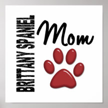 Brittany Spaniel Mom 2 Posters