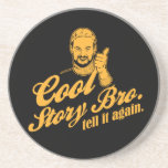 bro frais d'histoire. dites-le encore dessous de verres