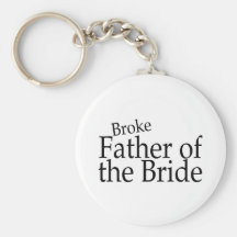 Broke Father of the Bride 2 Key Chains