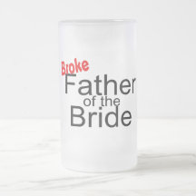 Broke Father of the Bride Mugs