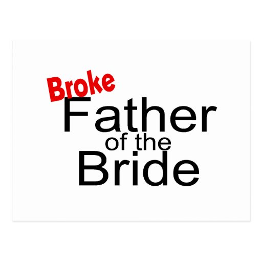 Broke Father of the Bride Postcards