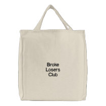 Broke Losers  Embroidered Shoulder Embroidered Tote Bags