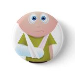 broken arm pinback buttons