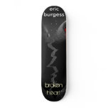 Broken_Heart_by_CultusSanguine-2, eric burgess,... Custom Skate Board