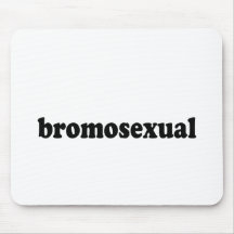 BROMOSEXUAL MOUSE PADS
