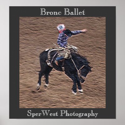 Bronc Ballet Posters by SperWest