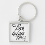 Bros before Hoes Keychains