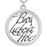Bros before Hoes