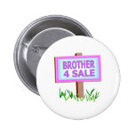 brother 4 sale pinback buttons