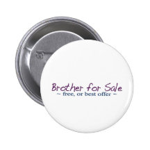 Brother for Sale Pinback Button