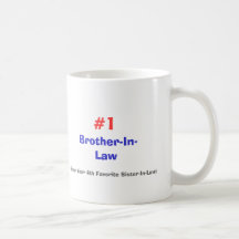 Brother-In-Law, (From Your 4th Favourite Sister-.. Coffee Mugs