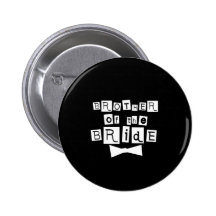 Brother of Bride White on Black Button