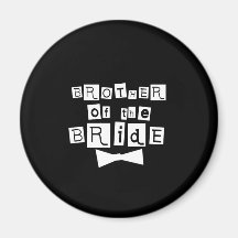 Brother of Bride White on Black Magnet