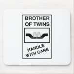 Brother of Twins - Of Twins Handle With Care mousepads