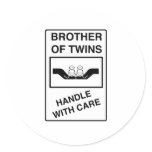 Brother of Twins - Of Twins Handle With Care stickers
