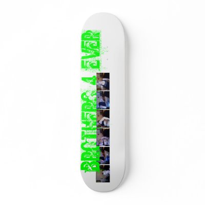 brothers 4 ever custom skate board by tobias97