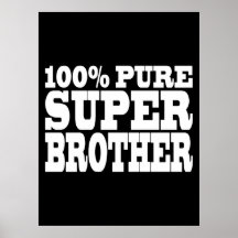 Brothers Birthday Parties 100% Pure Super Brother Poster