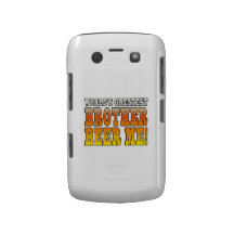Brothers Birthdays Worlds Greatest Brother Beer Me Blackberry Bold Case
