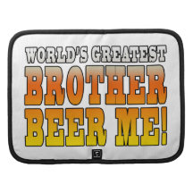 Brothers Birthdays Worlds Greatest Brother Beer Me Folio Planner