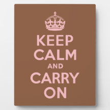 Brown and Pink Keep Calm and Carry On Display Plaque