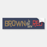 BROWN is the new RED Bumper Stickers
