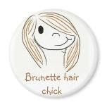 Brunette hair chick magnets