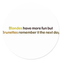 Brunettes&BlondesBumperStik Round Stickers