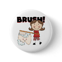 BRUSH - Girl With Tooth Tshirts and Gifts Pinback Buttons
