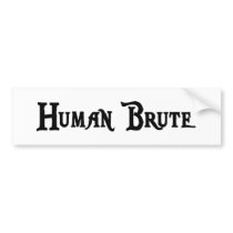   Brute Bumper Sticker
