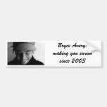 Bryce Avery: Making you Swoon since 2003 Bumper Stickers