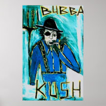 BUBBA KUSH POSTERS