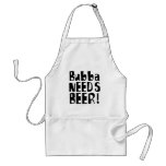 Bubba needs Beer! Aprons