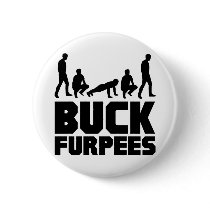 Buck Furpees -- Burpees Fitness Pinback Button