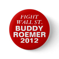 Buddy Roemer 2012 Fight Wall Street Buttons
