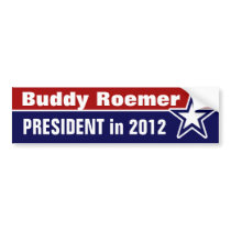 Buddy Roemer for President in 2012 Bumper Stickers