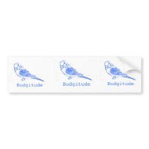Budgitude Bumper Stickers