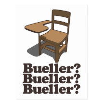 Bueller? Bueller? Bueller? Post Card