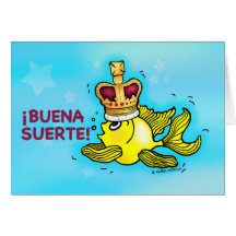 ¡BUENA SUERTE! Spanish Good Luck funny crown fish Card